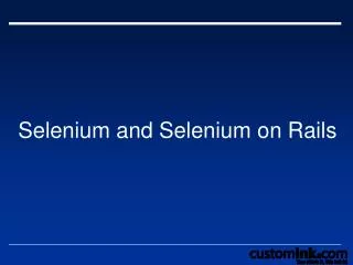 Selenium and Selenium on Rails