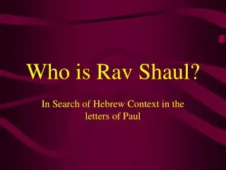 Who is Rav Shaul?