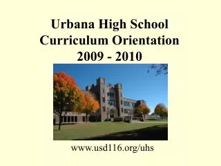 Urbana High School Curriculum Orientation 2009 - 2010