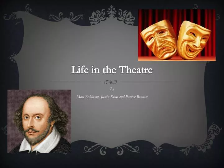 life i n t he theatre