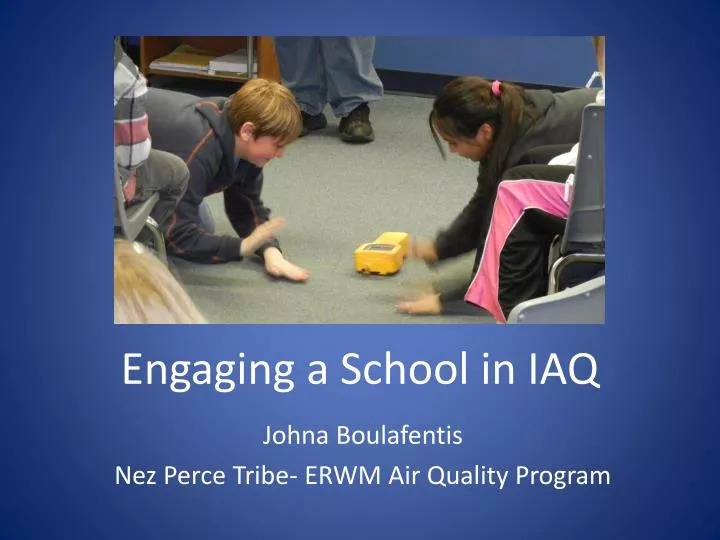 engaging a school in iaq