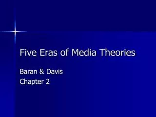 Five Eras of Media Theories