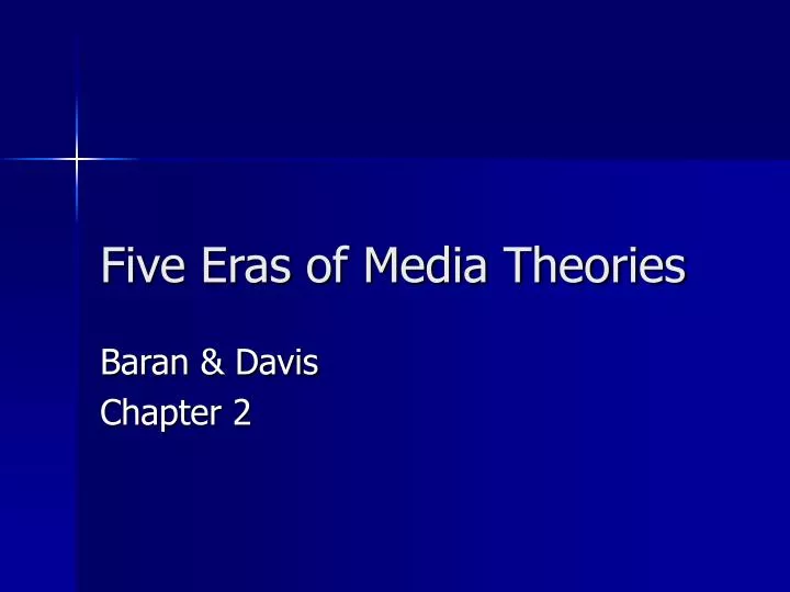 five eras of media theories