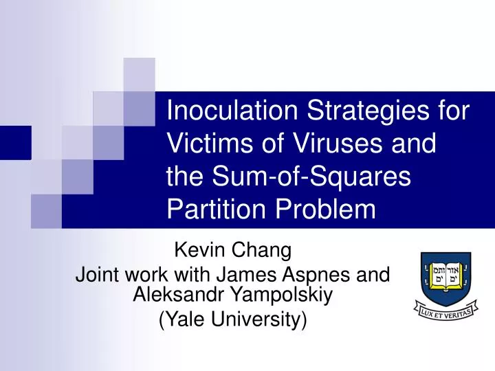 inoculation strategies for victims of viruses and the sum of squares partition problem