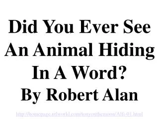 Did You Ever See An Animal Hiding In A Word? By Robert Alan