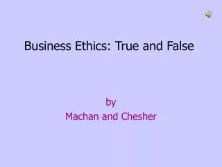 Business Ethics: True and False