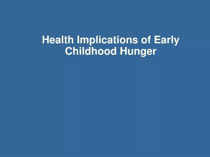 health implications of early childhood hunger