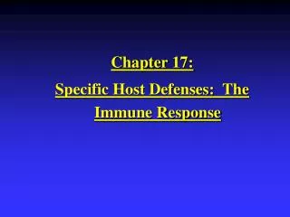 Chapter 17: Specific Host Defenses: The Immune Response