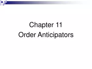 Chapter 11 Order Anticipators