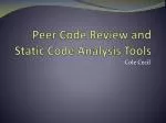 Peer Code Review and Static Code Analysis Tools