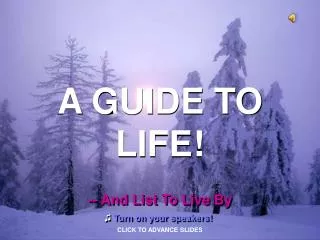 A GUIDE TO LIFE!
