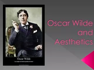Oscar Wilde and Aesthetics