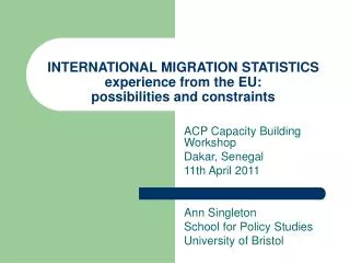 INTERNATIONAL MIGRATION STATISTICS experience from the EU: possibilities and constraints