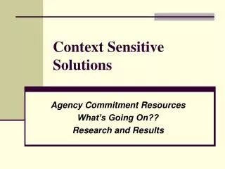 Context Sensitive Solutions