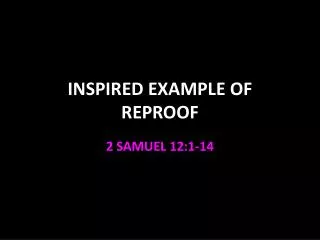 INSPIRED EXAMPLE OF REPROOF