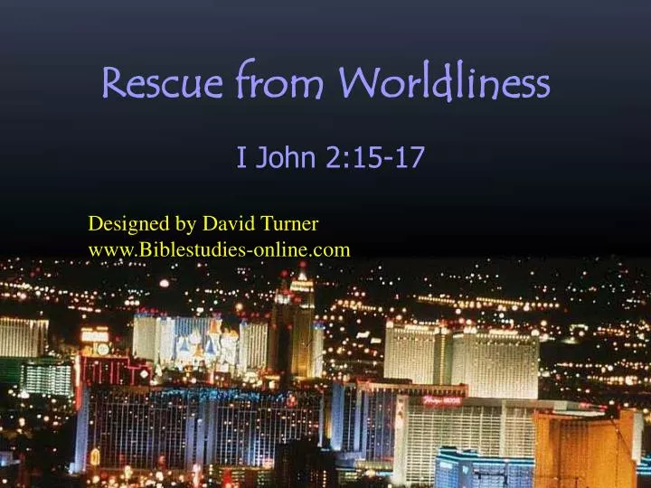 rescue from worldliness