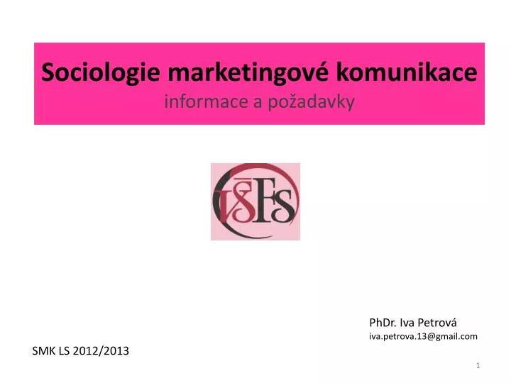 sociologie marketingov komunikace informace a po adavky