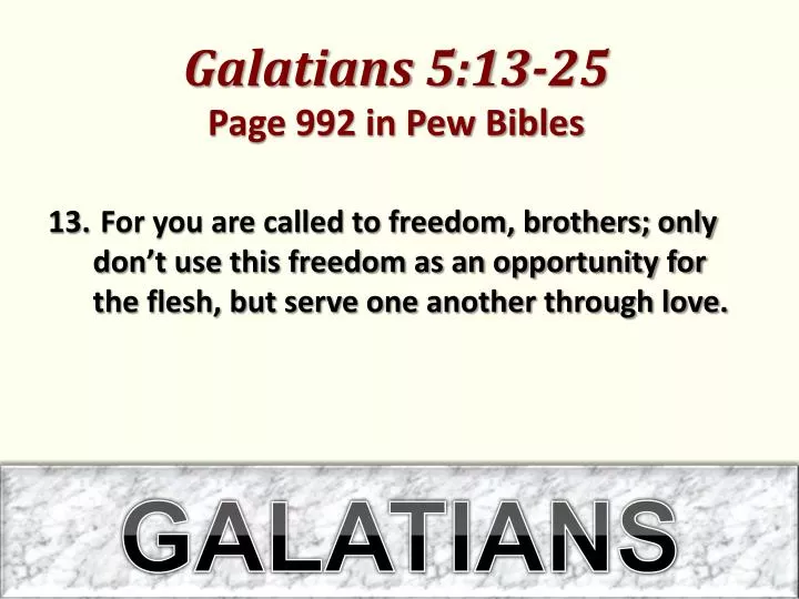 galatians 5 13 25 page 992 in pew bibles