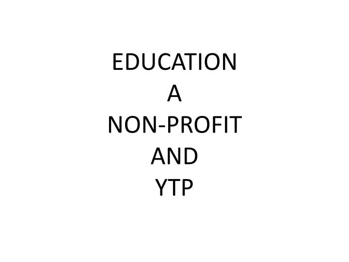 education a non profit and ytp
