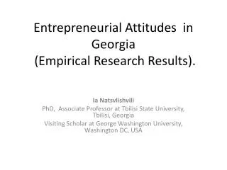 Entrepreneurial Attitudes in Georgia (Empirical Research Results).