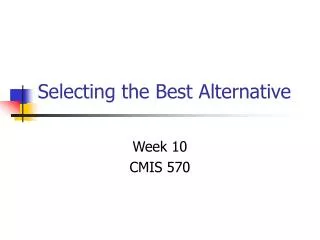 Selecting the Best Alternative