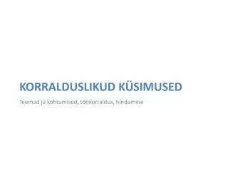 korralduslikud k simused