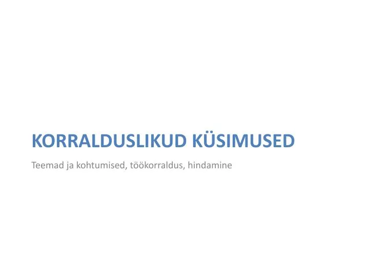 korralduslikud k simused