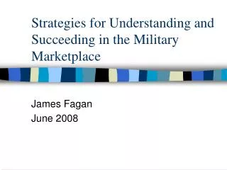 Strategies for Understanding and Succeeding in the Military Marketplace