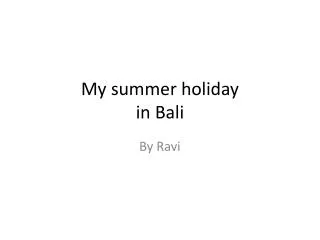 My summer holiday in Bali