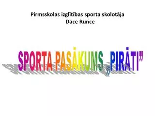 pirmsskolas izgl t bas sporta skolot ja dace runce