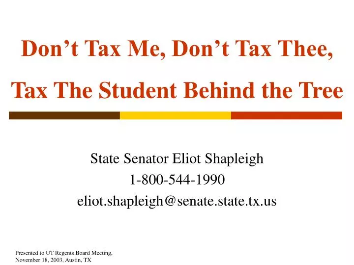 don t tax me don t tax thee tax the student behind the tree