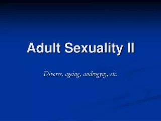 Adult Sexuality II