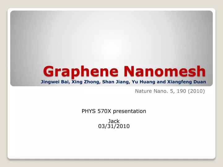 graphene nanomesh jingwei bai xing zhong shan jiang yu huang and xiangfeng duan