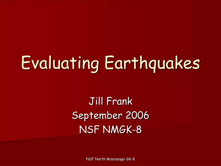 evaluating earthquakes