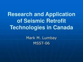 Research and Application of Seismic Retrofit Technologies in Canada