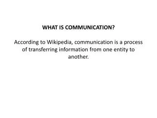 TYPES OF COMMUNICATION VERBAL/NON-VERBAL ONE WAY/TWO WAY