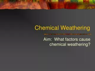 Chemical Weathering