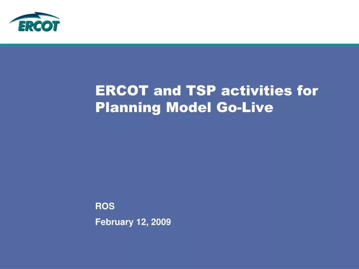ercot and tsp activities for planning model go live
