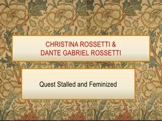 CHRISTINA ROSSETTI &amp; DANTE GABRIEL ROSSETTI
