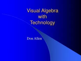 Visual Algebra with Technology