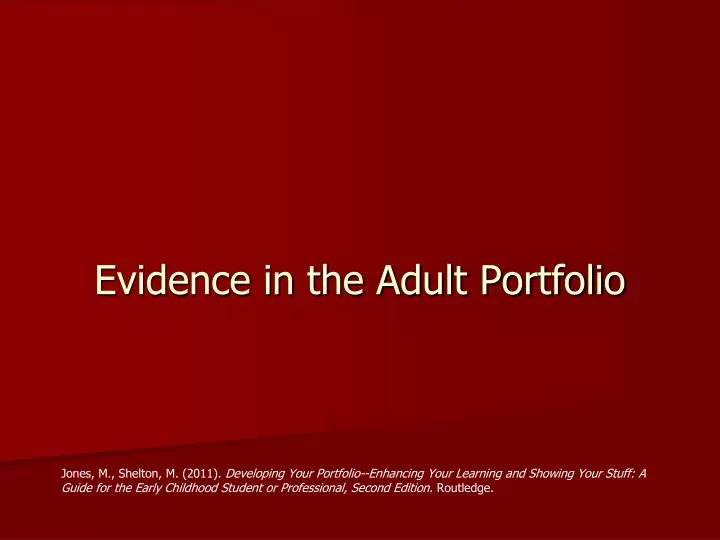 evidence in the adult portfolio