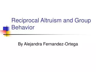 Reciprocal Altruism and Group Behavior