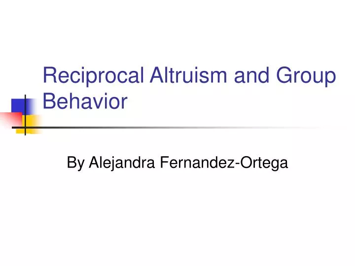 reciprocal altruism and group behavior