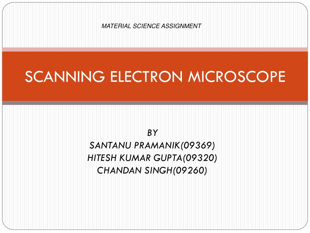PPT - SCANNING ELECTRON MICROSCOPE PowerPoint Presentation, free ...