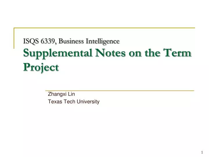 isqs 6339 business intelligence supplemental notes on the term project