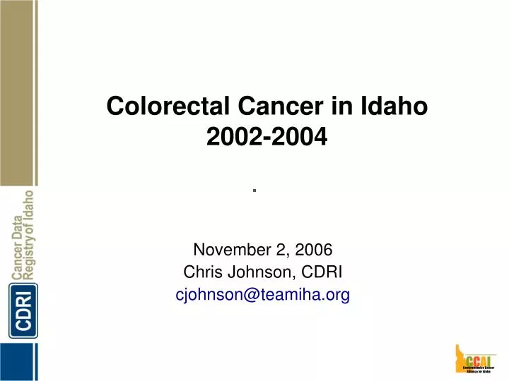 colorectal cancer in idaho 2002 2004