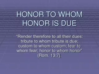 HONOR TO WHOM HONOR IS DUE