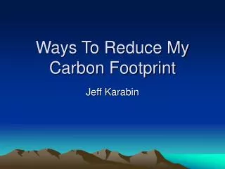 Ways To Reduce My Carbon Footprint