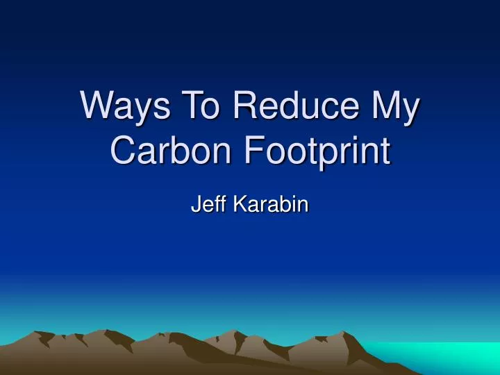 ways to reduce my carbon footprint