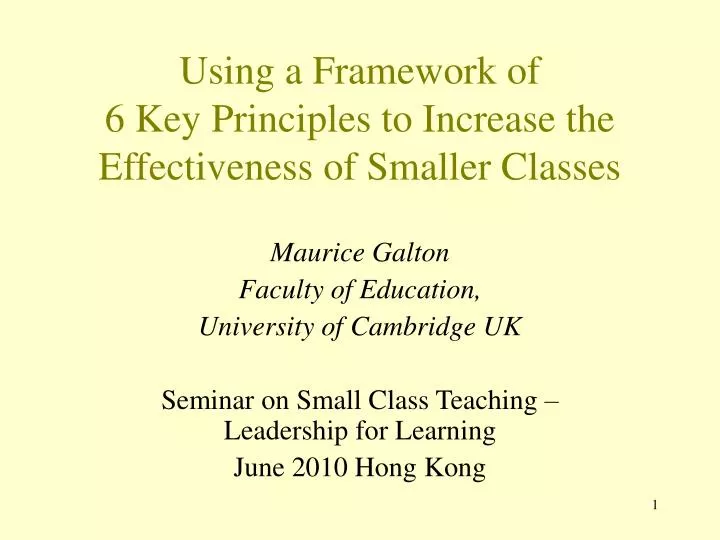using a framework of 6 key principles to increase the effectiveness of smaller classes